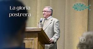 Pastor Julio Donati - La gloria postrera