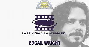 La Primera y la Última Ep04: Edgar Wright