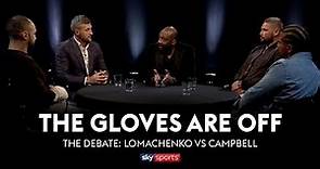 Analysing Vasyl Lomachenko vs Luke Campbell | The Gloves Are Off: The Debate