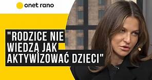 Anna Lewandowska: Rodzice nie wiedzą jak aktywizować dzieci i nie muszą