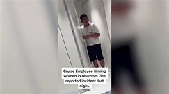 Cruise ship passenger catches male employee allegedly filming in women’s bathroom