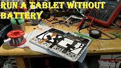 Run a tablet without the battery! Something different here this time...