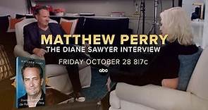 ‘Matthew Perry: The Diane Sawyer Interview' - Watch Friday, Oct. 28th at 8/7c on ABC