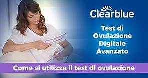 Come si utilizza: Test di ovulazione Clearblue® Digitale Avanzato (solo Svizzera)