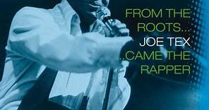 Joe Tex - From The Roots ... Came The Rapper
