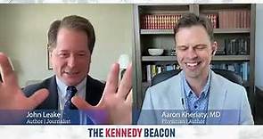 The Kennedy Beacon Podcast: John Leake with Aaron Kheriaty, MD