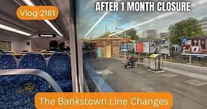 Sydney Trains Vlog 2181: The Bankstown Line Changes After 1 Month Closure