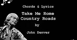 Take Me Home Country Roads by John Denver - Guitar Chords and Lyrics