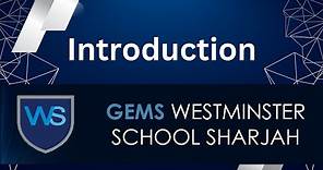 Introduction video / GEMS Westminster School Sharjah, UAE