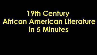 19th Century African American Literature in 5 Minutes