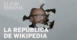 La república de Wikipedia | Reportaje | El País Semanal