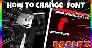 How to Change Your FONT in ROBLOX!