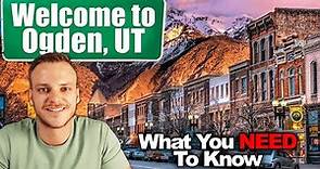 Living In Ogden, Utah | Everything You Need To Know About Moving To Ogden