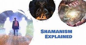 Shamanism Explained