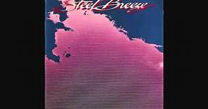 Steel Breeze - You Don't Want Me Anymore