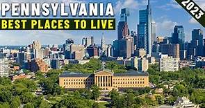Moving to Pennsylvania - 8 Best Places to live in Pennsylvania 2023