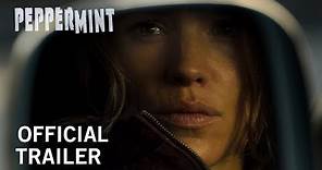 Peppermint | Official Trailer | Own It Now on Digital HD, Blu-Ray & DVD