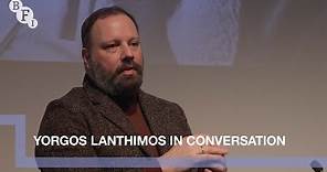Yorgos Lanthimos in Conversation | BFI