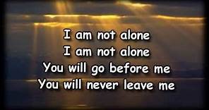 I Am Not Alone - Kari Jobe - Worship Video with lyrics