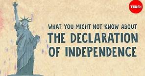 What you might not know about the Declaration of Independence - Kenneth C. Davis