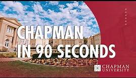 Chapman University in 90 Seconds