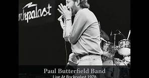 Paul Butterfield Band ⭐Live @t Rockpalast⭐Fool in Love Live, Essen, 1978⭐. ((*2021*))