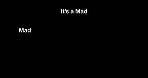 It’s a Mad, Mad, Mad, Mad World Lyrics