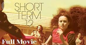 Short Term 12 | Full Movie