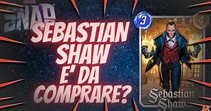 SEBASTIAN SHAW è Forte?