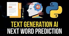Text Generation AI - Next Word Prediction in Python
