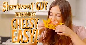 Official Cheesy Easy™ Commercial (with The Shamwow Guy)