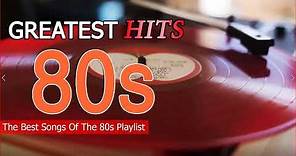Back To The 80s 80s Greatest Hits Album 80s Music Hits Best Songs Of The 1980s