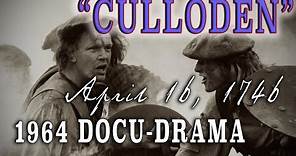 "Culloden" (1964) Scottish Jacobite Rebellion Classic Docu-Drama
