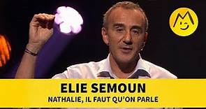 Elie Semoun - Nathalie, il faut qu'on parle