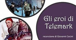 GLI EROI DI TELEMARK (1965) recensione di Giovanni Cecini