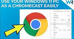 How to use your Windows 11 PC as a Chromecast