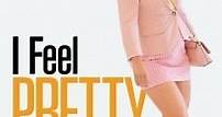 I Feel Pretty (2018) - Película Completa