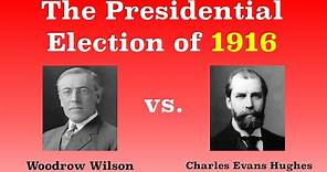The American Presidential Election of 1916