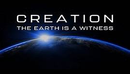 Creation: The Earth is a Witness | Full Movie