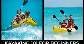 Kayaking 101: Ultimate Guide for Beginners | Paddle Camp