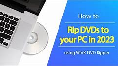 How to Easily Rip a DVD to your PC in 2023