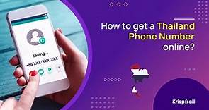 How to get Thailand Phone Number for SMS, Calls & WhatsApp Verification?
