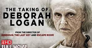 THE TAKING OF DEBORAH LOGAN | HD FOUND FOOTAGE HORROR MOVIE | FULL SCARY FILM | TERROR FILMS