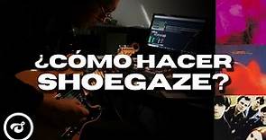 ¿Cómo componer shoegaze?