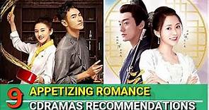 APPETIZING ROMANCE CHINESE DRAMAS RECOMMENDATIONS! (ROYAL FEAST, CHEF HUA, MORE!)