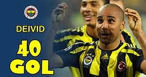 Deivid Fenerbahçe'deki Tüm Golleri
