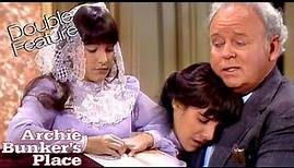 Archie Bunker's Place | Growing Up Is Hard To Do: Part 1 & 2 DOUBLE FEATURE | The Norman Lear Effect