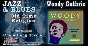 Woody Guthrie - Old Time Religion