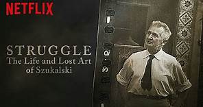 STRUGGLE: THE LIFE AND LOST ART OF SZUKALSKI (2018) Official Trailer HD Documentary Movie