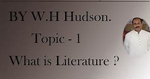What is literature? An introduction to the study of literature| William Henry Hudson